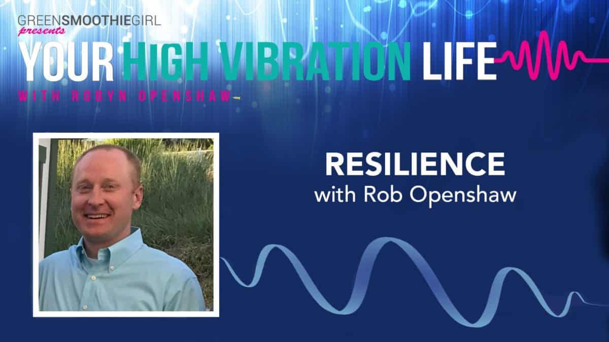 Ep.40: Raising Resilient and Resourceful Children with Rob Openshaw ...