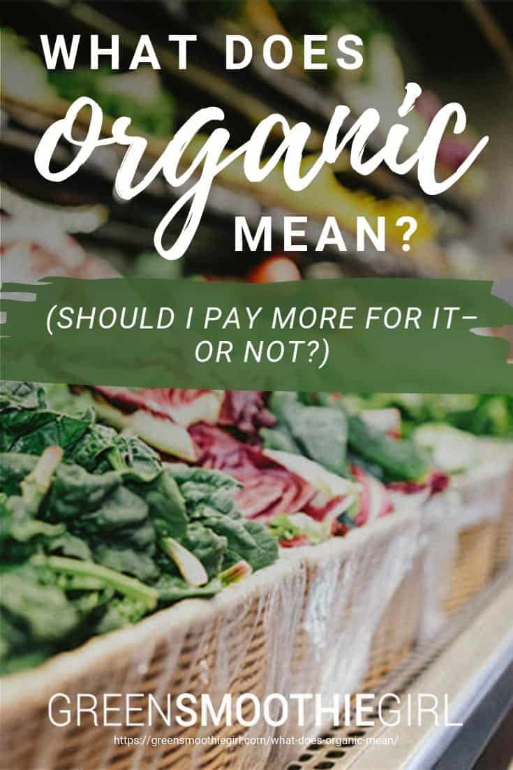 what-does-organic-mean-should-i-pay-more-for-it-or-not