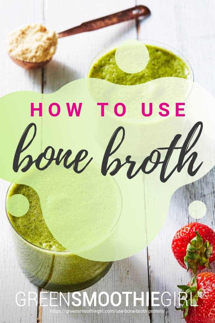 Photo of green smoothies top view with scoops of bone broth protein powder, strawberries with post's title from "23 Ways to Use Bone Broth Protein" by Green Smoothie Girl