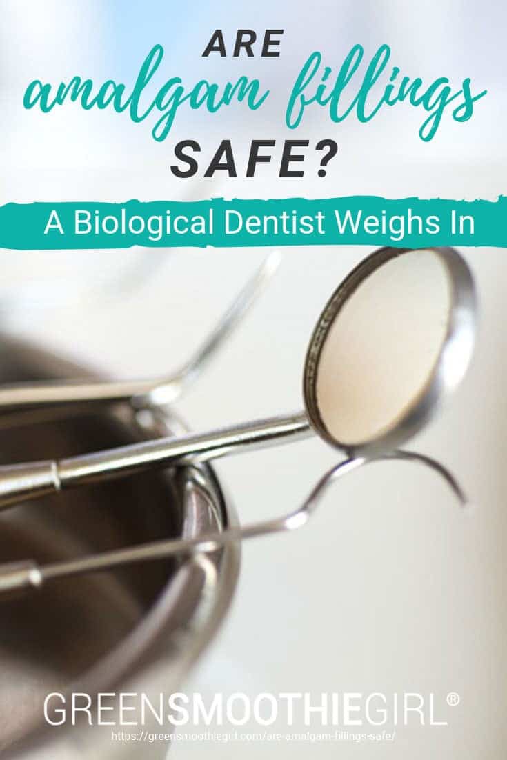 Photo of dentist tools and post's text from "Are Amalgam Fillings Safe? A Biological Dentist Weighs In" by Green Smoothie Girl