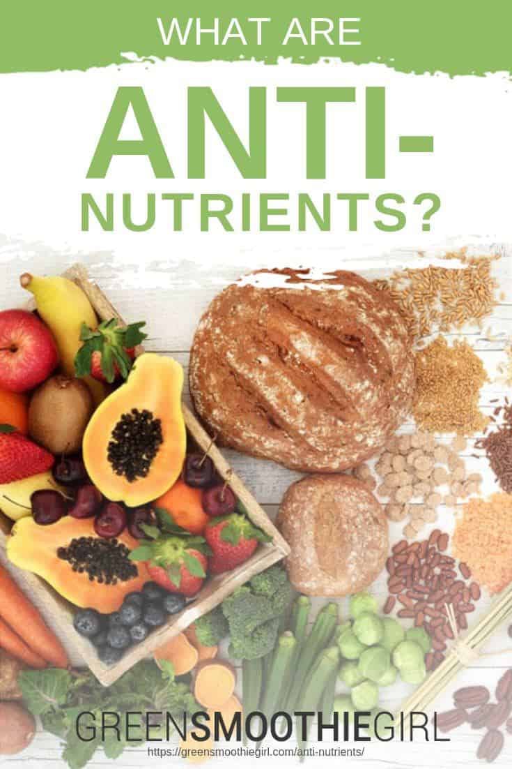 "What Are Anti-Nutrients?" at Green Smoothie Girl