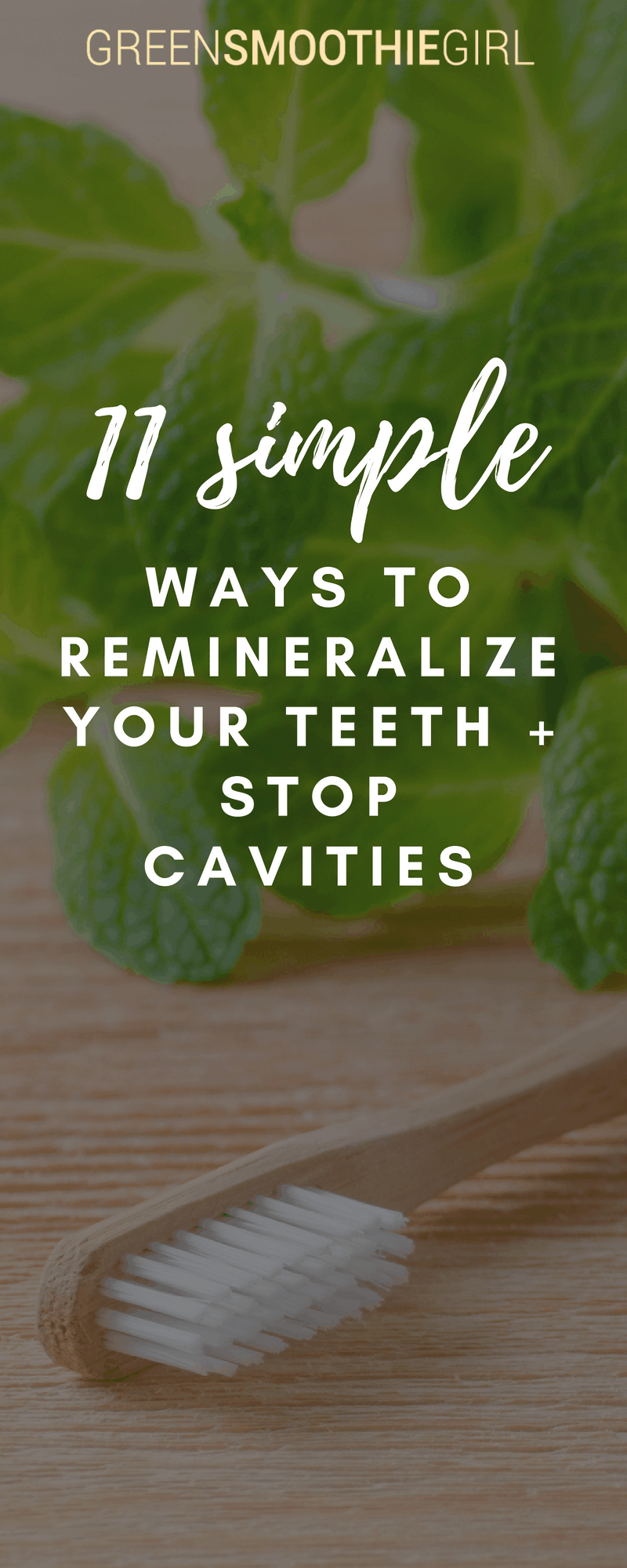 11 Ways to Remineralize Your Teeth & Stop Cavities | Green Smoothie Girl