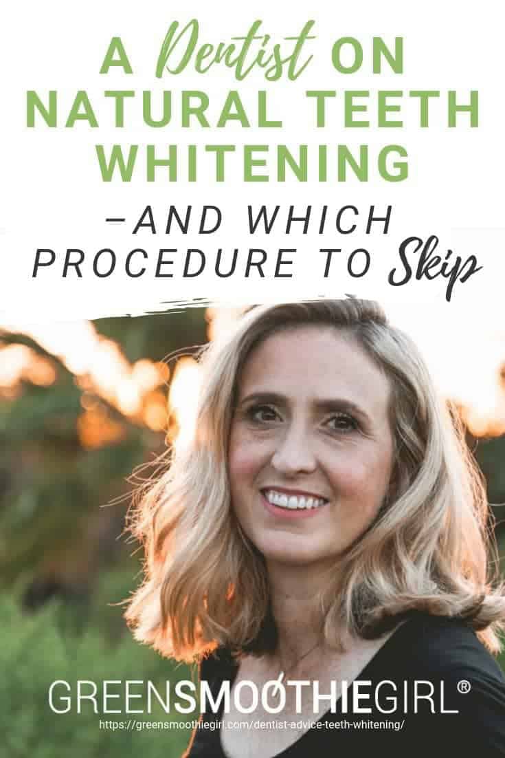 Photo of Dr. Michelle Jorgensen with post's title from "A Dentist on Natural Tooth Whitening, and Which Procedures to Skip" by Green Smoothie Girl