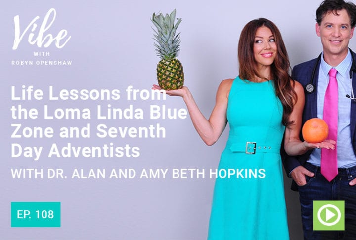 Life Lessons Loma Linda Blue Zone Life Lessons Loma Linda Blue Zone