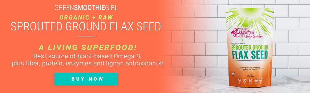 Sprouted Flax from Green Smoothie Girl