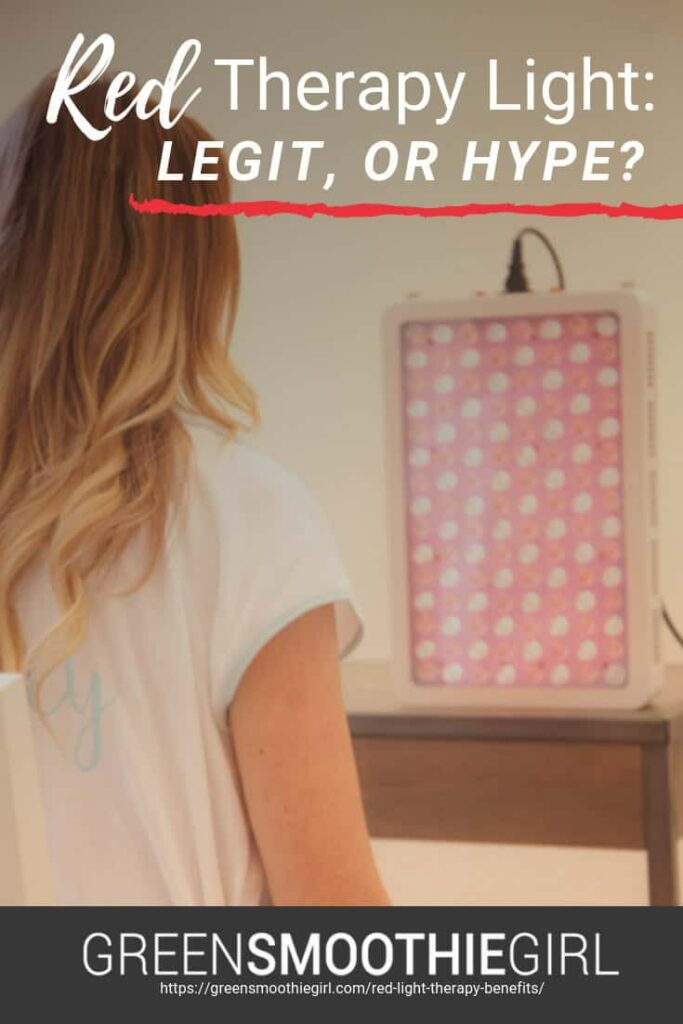 Health Benefits of Red Light Therapy: Legit or Hype? - GreenSmoothieGirl