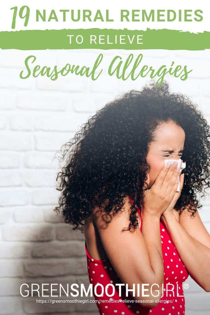 19 Natural Remedies to Relieve Seasonal Allergies
