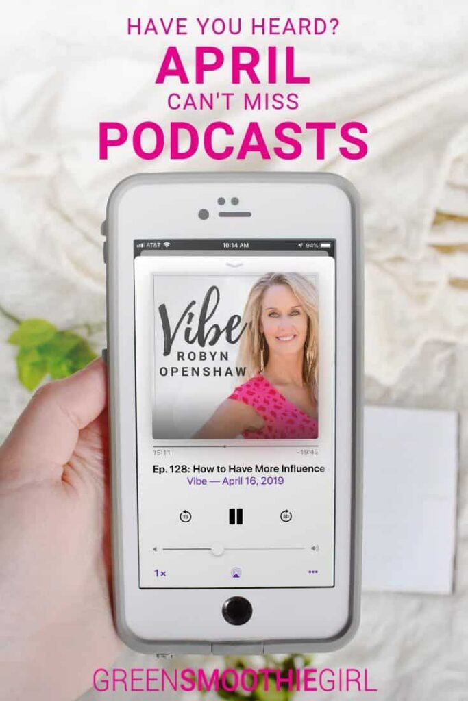 Have You Heard? Can't Miss April Podcasts from Vibe with Robyn Openshaw