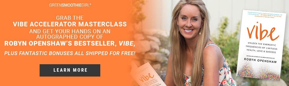 Ad for "Vibe" book and course from Robyn Openshaw, the Green Smoothie Girl.