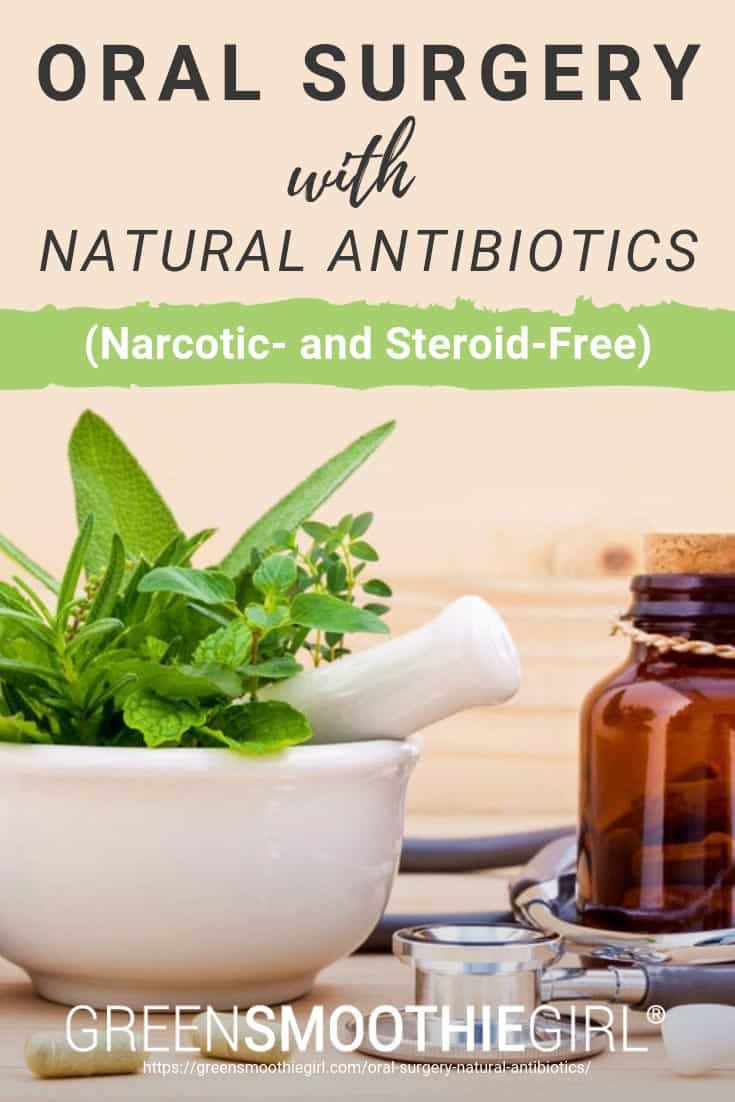 Oral Surgery With Natural Antibiotics (Narcotic- and Steroid-Free)