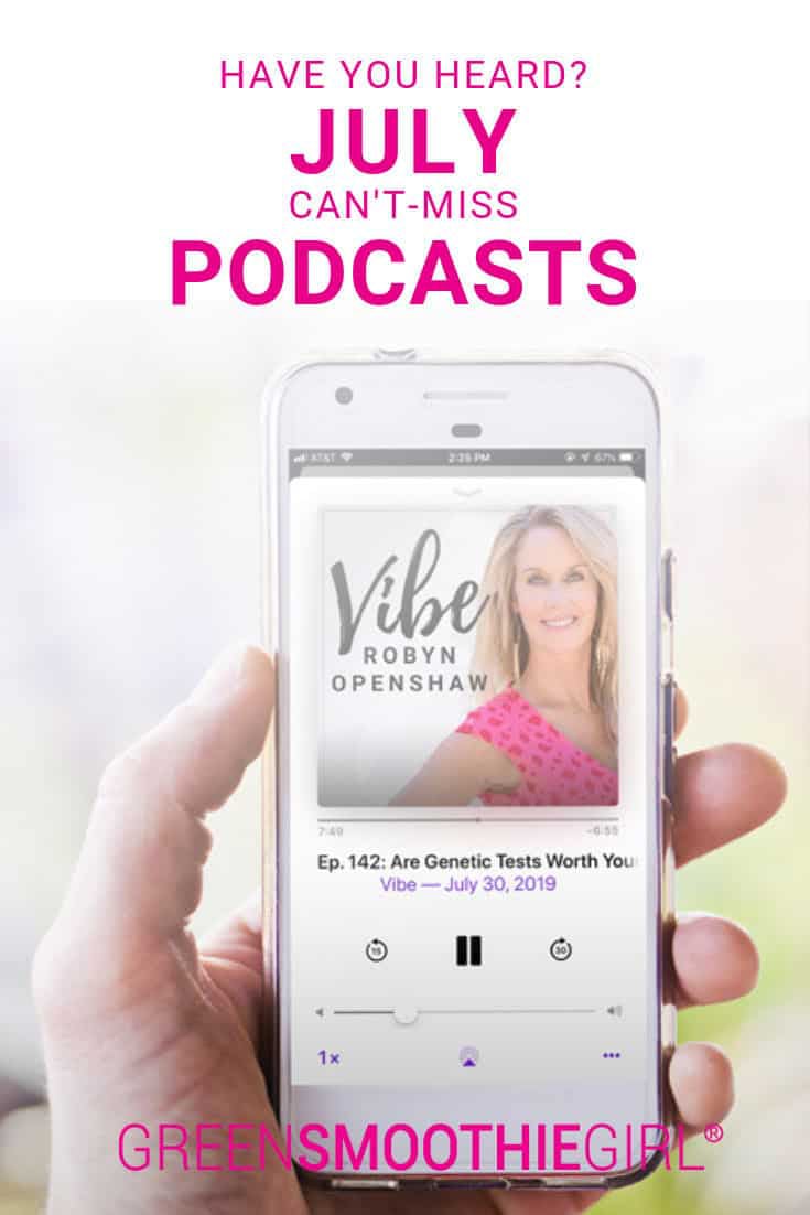 Have You Heard? Can't-Miss July Podcasts | Vibe with Robyn Openshaw