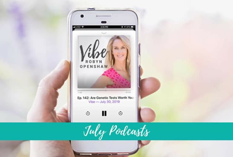 Have You Heard? Can't-Miss July Podcasts | Vibe with Robyn Openshaw