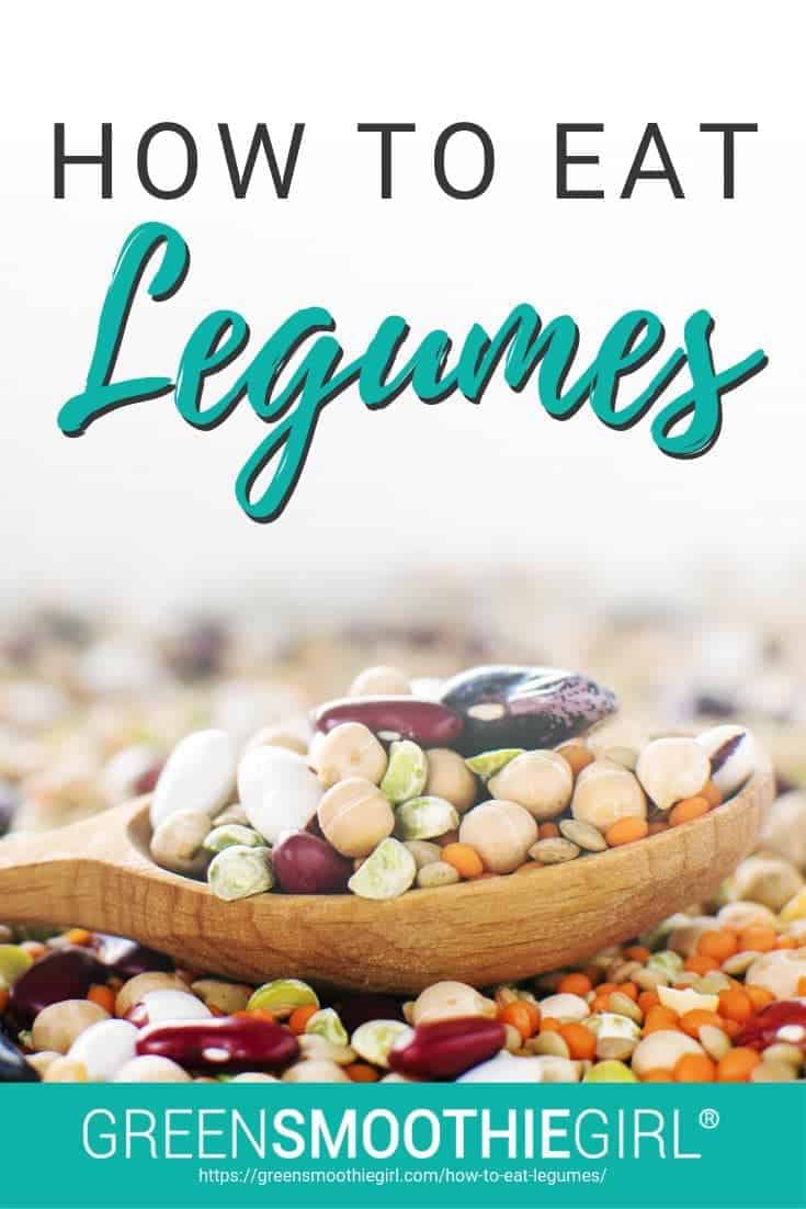 Photo of wooden spoon holding legumes with post title from "How to Eat Legumes" by Green Smoothie Girl