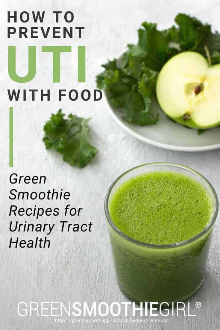 Photo of foamy green smoothie with apple and kale in background and post's text from How To Prevent UTI With Food: Green Smoothie Recipes For Urinary Tract Health" by Green Smoothie Girl