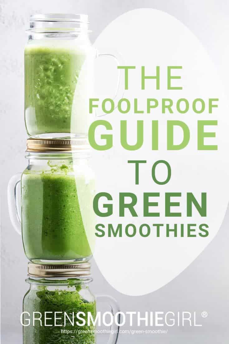 "The Foolproof Guide to Green Smoothies" | GreenSmoothieGirl