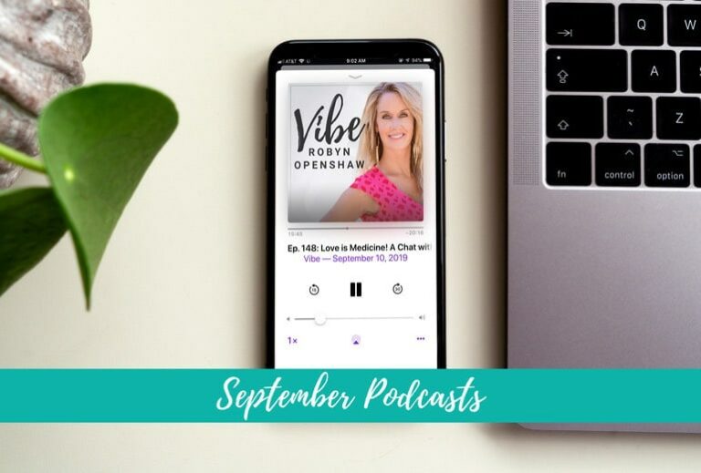 Have You Heard? Can't-Miss September Podcasts from Vibe with Robyn Openshaw