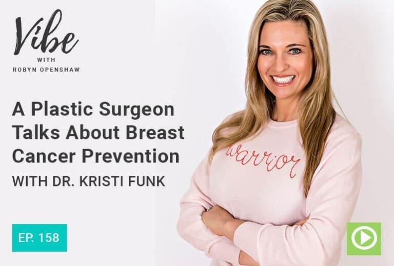 Ep.158: A Plastic Surgeon Talks About Breast Cancer Prevention with Dr.  Kristi Funk - GreenSmoothieGirl