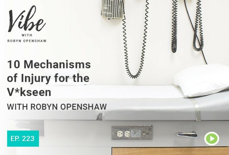 Vibe with Robyn Openshaw: 10 mechanisms of injury for the V*kseen with Robyn Openshaw. Episode 223