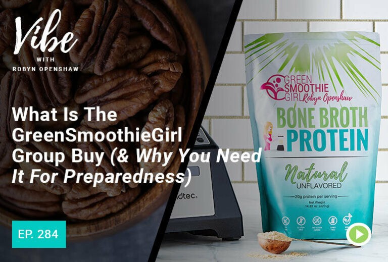 Vibe with Robyn Openshaw: What is the GreenSmoothieGirl Group Buy & Why you Need It For Preparedness