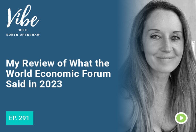 Vibe with Robyn Openshaw: My review of what the world economic forum said in 2023