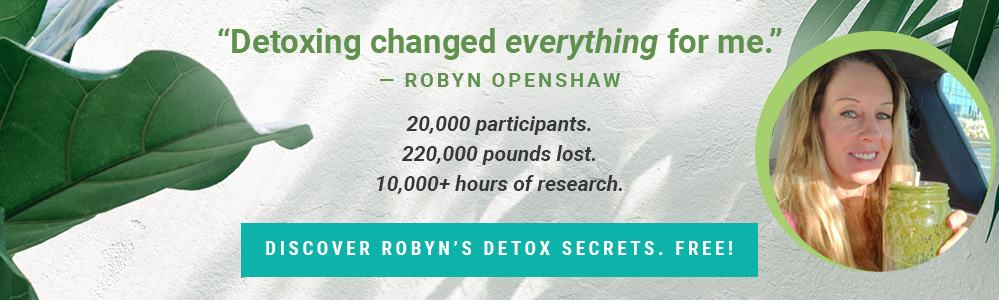 Detoxing changed everything for me. Join the guided GreenSmoothieGirl Detox for 40% off!