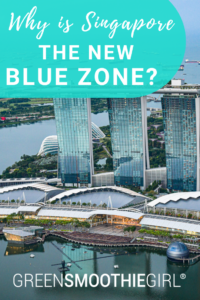 Why is Singapore the new Blue Zone?