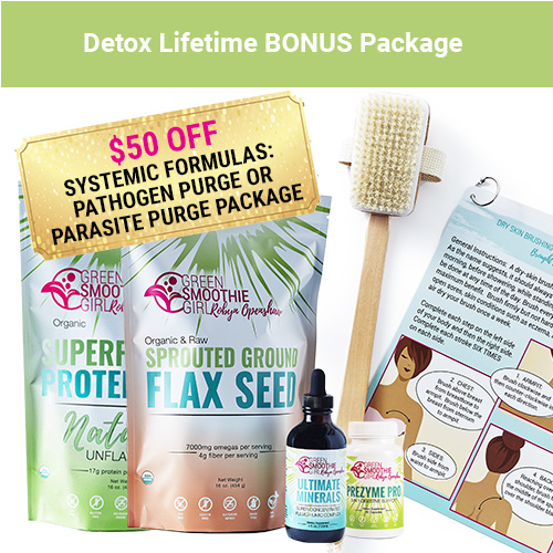 Detox Lifetime BONUS Package, with $50 off systemic formulas: pathogen purge or parasite purge package